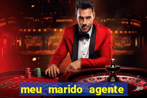 meu marido agente secreto legendado